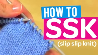 HOW TO SSK SLIP SLIP KNIT  QUICK KNITTING TUTORIAL [upl. by Notnef852]