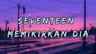 memikirkan dia  seventeen 1hour viral tiktok [upl. by Rintoul]