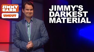 Jimmy Carrs Darkest Material UNCUT  Jimmy Carr [upl. by Negam384]