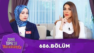 Zuhal Topalla Yemekteyiz 686 Bölüm Yemekteyiz [upl. by Kcirdehs150]