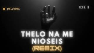 Nikos Vertis  Thelo na me nioseis  MelloMix Remix [upl. by Esele]