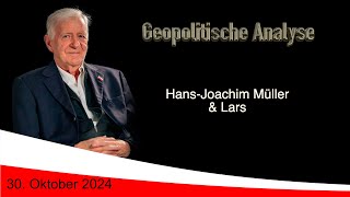 Geopolitische Analyse mit HaJo vom 30 Oktober 2024 ab und an mit Satire gewürzt [upl. by Lourdes]