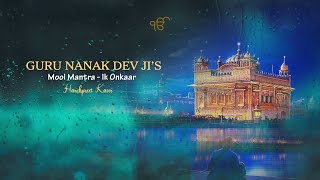 IK ONKAAR  MOOL MANTAR  GURU NANAK DEV JI  HARSHPREET KAUR [upl. by Aninad]