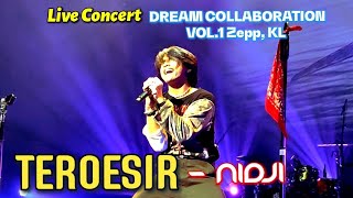 🔥TEROESIR  NIDJI 🔴Live Concert DREAM COLLABORATION Vol1 Zepp KL [upl. by Leta]