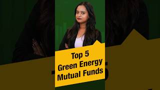 Top 5 Green Energy Mutual Funds greenenergy IndiasGreenEnergySector greenenergystocks [upl. by Vaientina]