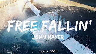 John Mayer  Free Fallin Lyrics  Music Izaiah [upl. by Aidnama]