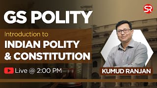 Live Lecture  Introduction to Indian Polity and Constitution  Shubhra Ranjan IAS [upl. by Art]