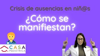 Neurólogo Pediatra en Guadalajara Dra Giselle CRISIS DE AUSENCIAS EN NIÑS ¿COMO SE MANIFIESTAN [upl. by Zitah]