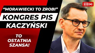 Kongres PiS i napięcia wokół Morawieckiego Partia Jarosława Kaczyńskiego miała ostatnią szansę [upl. by Ley818]