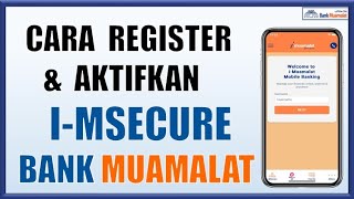 Cara Daftar amp Aktifkan fungsian IMsecure Bank Muamalat [upl. by Horodko971]