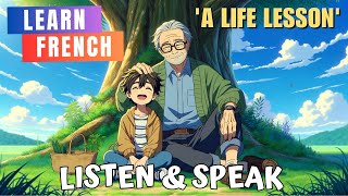 Learn French Through Stories  A Life Lesson  French Story  How I Improve my French [upl. by Verdie]