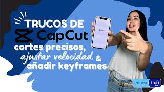 Tutorial CapCut para cortar ajustar velocidad y usar keyframes [upl. by Josephson140]