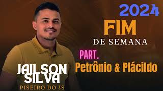 Fim de Semana JAILSON SILVA Participação Petrônio e Plácildo [upl. by Atinoj]