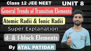 ।Atomic Radii amp Ionic Radii of transition metals।Super Explanation।d amp fblock elements।।Class 12।। [upl. by Leschen372]