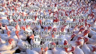 Thy Hand O God Has Guided Thornbury [upl. by Olegnaed369]