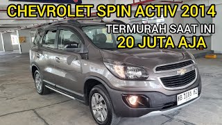 TERMURAH CUMA 20 JUTAAN CHEVROLET SPIN ACTIV AT 2014 TIGA BARIS MOBIL BEKAS ENJOY BANGET BURUAN [upl. by Noeruat]