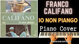 Io Non Piango Franco Califano  Piano Cover iononpiango pianocover francocalifano piano [upl. by Vijar]