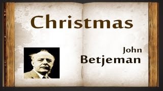 Christmas by John Betjeman  Poetry Reading [upl. by Garratt]