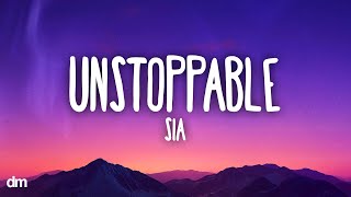 Sia  Unstoppable Lyrics [upl. by Gnemgnok]