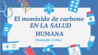 El monóxido de carbono en la salud humana [upl. by Eerehc]