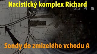 Nacistický podzemní komplex Richard Sondy do zmizelého vchodu A [upl. by Lustick]