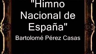 Himno Nacional de España  Bartolomé Pérez Casas AM [upl. by Ateuqirne]