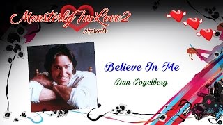 Dan Fogelberg  Believe In Me 1984 [upl. by Nawrocki]