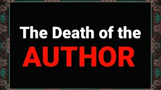 The Death of The Author [upl. by Adnolohs234]