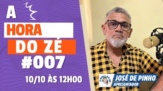 Programa A HORA DO ZÉ  007 [upl. by Tdnaltroc]