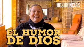 El humor de Dios  Diosidencias [upl. by Hyacinthia]