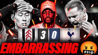 EXPRESSIONS LOSES IT THAT WAS AN EMBARRASSING PERFORMANCE🤬 Fulham 30 Tottenham EXPRESSIONS REACTS [upl. by Colis487]