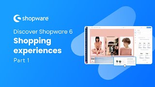 Discover Shopware 6 Shopping experiences Part 1 [upl. by Reh]