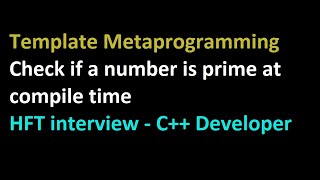 Check Prime number at compile time  Template Metaprogramming [upl. by Reilly]