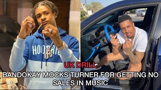 UK DRILL BANDOKAY MOCKS TURNER N9 FOR HIS SALES IN MUSIC [upl. by Abell579]