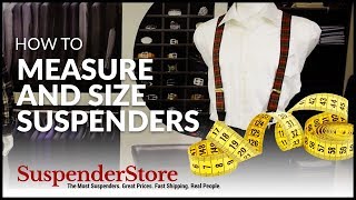 How to Measure and Size Suspenders [upl. by Ahseirej955]