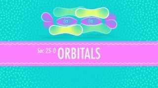 Orbitals Crash Course Chemistry 25 [upl. by Aisatsana]