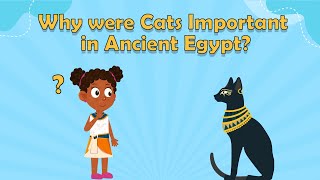 Why Were Cats Important to Egyptians  Ancient Egyptian Facts for Kids  Facts About Egypt [upl. by Anived]