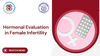 Hormonal Evaluation in Female Infertility [upl. by Kelvin890]