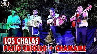 LOS CHALAS  PATIO CRIOLLO  CHAMAME FLIA ARIAS [upl. by Kired]