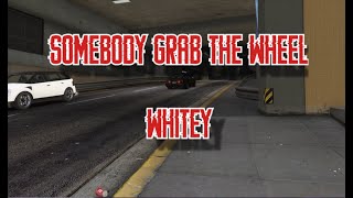 SOMEBODY GRAB THE WHEEL  Whitey  GTA V [upl. by Ydualc]