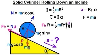 Physics 131 Moment of Inertia Application 3 of 11 Solid Cylinder Rolling Down an Incline [upl. by Savvas]