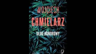 Wojciech Chmielarz  Dług honorowy  Bezimienny tom 2  Audiobooki  Audiobook Pl [upl. by Darnok]