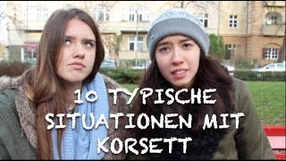 10 TYPISCHE SITUATIONEN MIT KORSETT [upl. by Townsend]