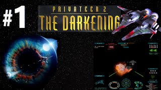 The Darkening of my Screen  PRIVATEER 2 THE DARKENING  Retro PC Lets Play Part 1 [upl. by Selhorst]