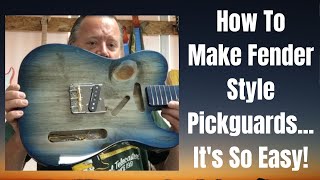 How To Make Fender Style Pickguards Its So Easy [upl. by Eterg155]