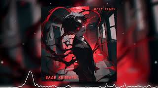 Rage Beneath  Melt Flory  Official Music [upl. by Massimiliano620]