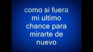 Como si fuera mi ultimo dia cancion con letra [upl. by Jelle]