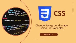 Change Background Image Using CSS Variables A Modern CSS Technique  Lecture 2 [upl. by Errecart47]