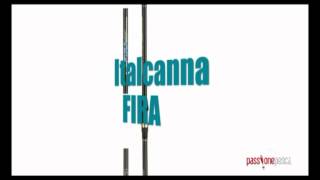 ITALCANNA FIRA [upl. by Eednarb]