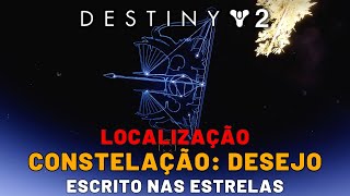 Destiny 2  Constelação Desejo  Anomalia Celestial Escrito nas Estrelas [upl. by Muncey]